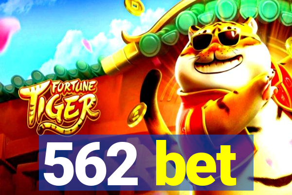 562 bet